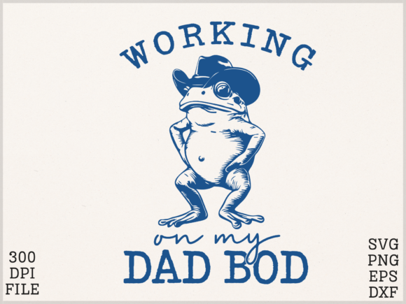 Funny Dad Bod SVG for Father’s Day Projects