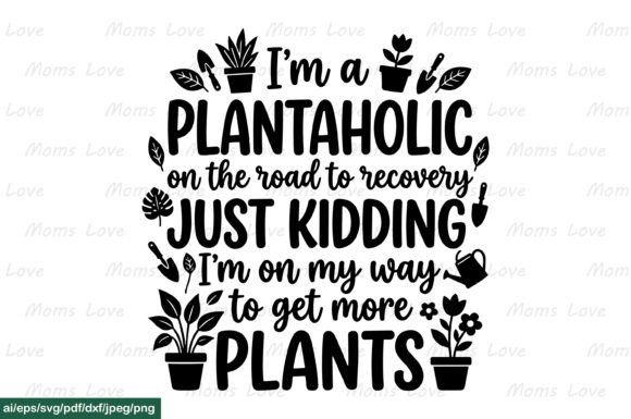 I'm a Plantaholic SVG PNG Ai Eps Pdf Review for Real Embroidery Projects