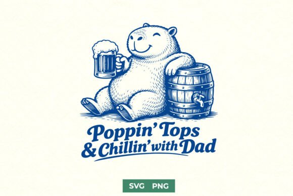 Poppin Tops Chillin with Dad SVG PNG Review