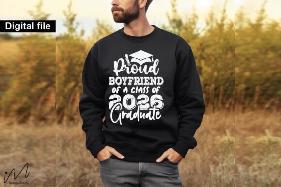 Proud Boyfriend of a Class of 2026 Svg: A Humorous Embroidery Fit for Graduation Projects